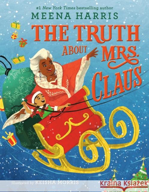 The Truth about Mrs. Claus Harris, Meena 9780316232272 Little, Brown Books for Young Readers - książka