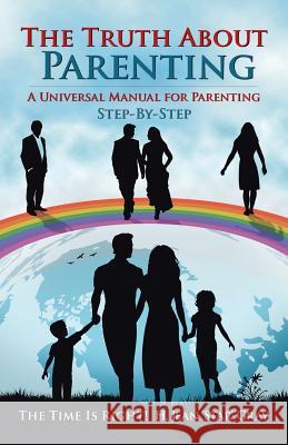 The Truth About Parenting: A Universal Manual for Parenting Gray, H. Jean 'Star' 9781490881034 WestBow Press - książka