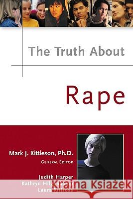 The Truth About Rape Judith E. Harper Kathryn Hilgenkamp Laura Kitross 9780816053063 Facts on File - książka