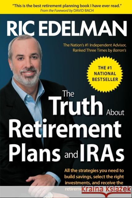 The Truth about Retirement Plans and IRAs Ric Edelman 9781476739854 Simon & Schuster - książka