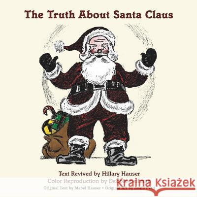 The Truth about Santa Claus Debbie Bellman Hillary Hauser 9781728704500 Independently Published - książka