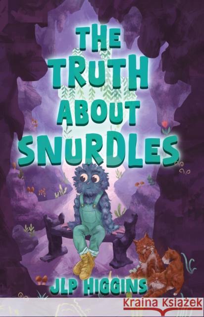 The Truth About Snurdles JLP Higgins 9781836283058 Troubador Publishing - książka