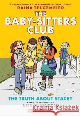 The Truth about Stacey: A Graphic Novel (the Baby-Sitters Club #2) Ann M. Martin Raina Telgemeier 9781338888249 Graphix - książka