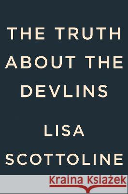 The Truth about the Devlins Lisa Scottoline 9780525539704 G.P. Putnam's Sons - książka