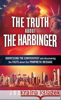 The Truth about the Harbinger Jose Bernal 9781621365693 Charisma House - książka