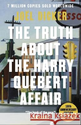 The Truth About the Harry Quebert Affair: From the master of the plot twist Joel Dicker 9781529440263 Quercus Publishing - książka