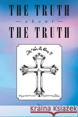 The Truth About the Truth Israel 9781642982701 Page Publishing Inc - książka