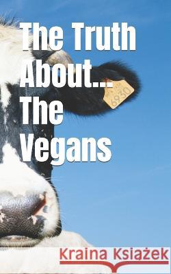 The Truth About... The Vegans Scott Manley Hadley Truther Press  9798644094004 Independently Published - książka