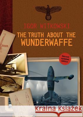 The Truth About The Wunderwaffe Igor Witkowski 9781618613387 Rvp Press - książka