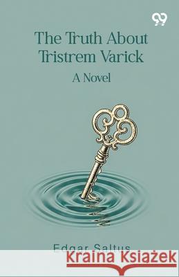 The Truth About Tristrem Varick A Novel Edgar Saltus 9789373406961 Double 9 Books - książka