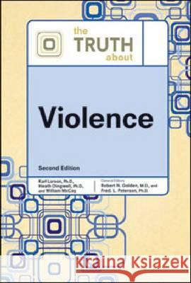 The Truth About Violence William McCay Kar 9780816076444 Facts on File - książka