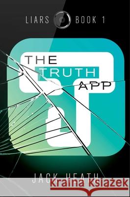 The Truth App Jack Heath 9781534449862 Simon & Schuster Books for Young Readers - książka