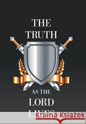 The Truth as the Lord Lives Joel 9781665533249 Authorhouse - książka