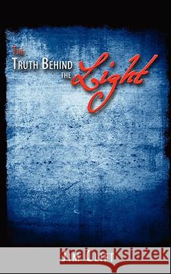 The Truth Behind the Light Jim Clift 9781434392961 AUTHORHOUSE - książka