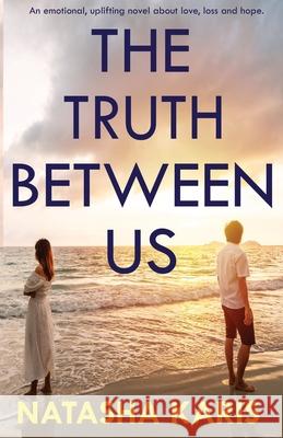 The Truth Between Us Natasha Karis 9781838065232 Diamond Roads - książka