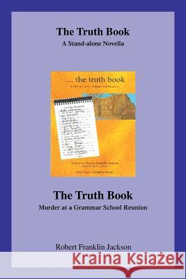 The Truth Book: A Stand-Alone Novella Robert Franklin Jackson 9781796017090 Xlibris Us - książka