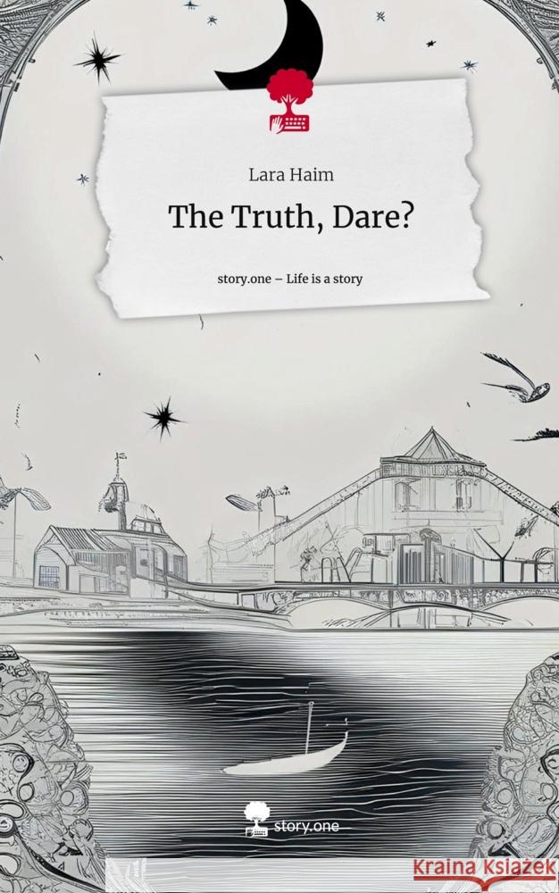 The Truth, Dare?. Life is a Story - story.one Haim, Lara 9783711555717 story.one publishing - książka