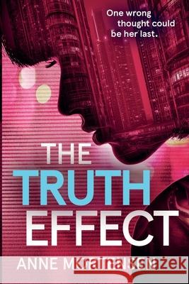 The Truth Effect: 2021 Anne Mortensen   9781907688058 Puente Press - książka