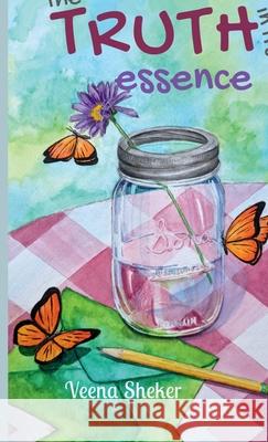 The Truth in its Essence Veena Sheker 9798894157399 Notion Press - książka