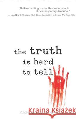 The Truth is Hard to Tell Atkins, Ashley 9780986290831 Aea Media, LLC - książka