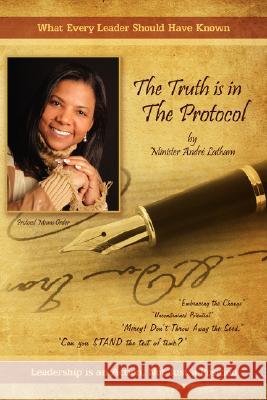 The Truth Is In The Protocol Latham, André 9781434379474 Authorhouse - książka