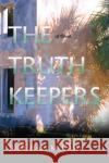 The Truth Keepers June Hall McCash 9780881468182 Mercer University Press