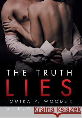 The Truth Lies Tomika P. Woods and G. Dewion Brown 9781480804906 Archway - książka