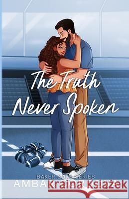 The Truth Never Spoken: Special Edition Ambar Cordova 9798990490321 Cordova Chronicles - książka