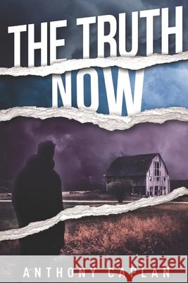 The Truth Now Anthony Caplan 9780981516677 Hope Mountain Press - książka