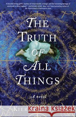 The Truth of All Things Kieran Shields 9780307720290 Crown Publishers - książka