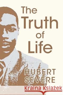 The Truth of Life Hubert Severe 9781636928586 Newman Springs Publishing, Inc. - książka