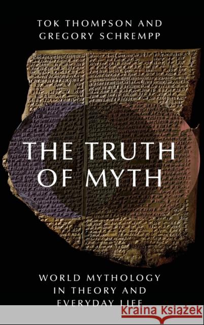 The Truth of Myth Tok Thompson Gregory Schrempp 9780190222789 Oxford University Press, USA - książka