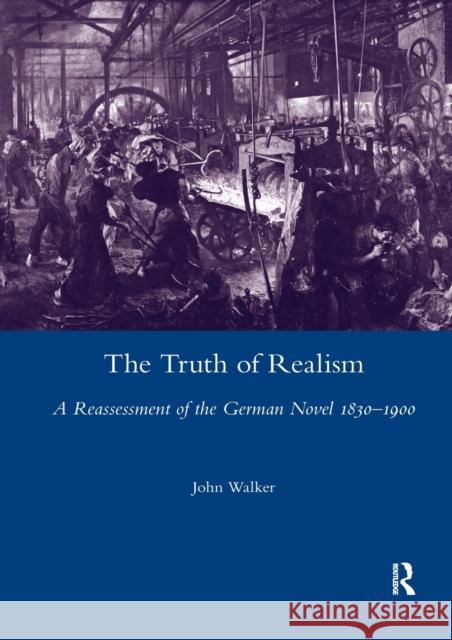 The Truth of Realism: A Reassessment of the German Novel 1830-1900 John Walker 9780367603533 Routledge - książka