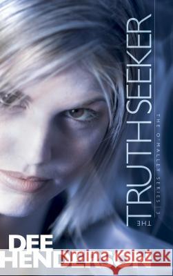 The Truth Seeker Dee Henderson 9781414310589 Multnomah Publishers - książka