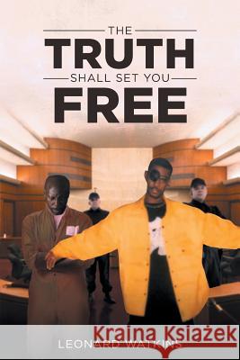 The Truth Shall Set You Free Leonard Watkins   9781643008547 Covenant Books - książka