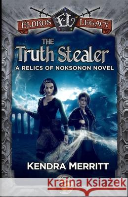 The Truth Stealer Kendra Merritt 9781951009502 Blue Fyre Press - książka