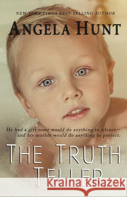 The Truth Teller Angela Hunt 9781732412613 Hunthaven Press - książka