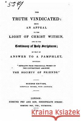 The Truth Vindicated, Being an Appeal to the Light of Christ Within Henry Martin 9781533684486 Createspace Independent Publishing Platform - książka