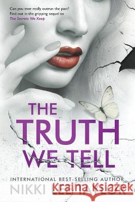 The Truth We Tell Nikki Lee Taylor   9780648440642 Magpie Creative Media - książka