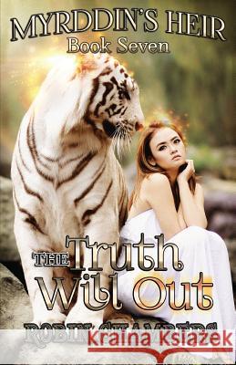 The Truth Will Out MR Robin B. Chambers 9781717538963 Createspace Independent Publishing Platform - książka