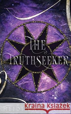 The Truthseeker Heidi Catherine 9780648906353 Sequel House - książka