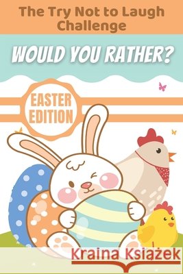 The Try Not to Laugh Challenge Would You Rather? Easter Edition Arts Arh Arts 9798714770852 Independently published - książka