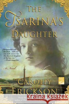 The Tsarina's Daughter Carolly Erickson 9780312547233 St. Martin's Griffin - książka