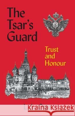 The Tsar's Guard: Trust and Honour L L Otto   9781480806986 Archway - książka