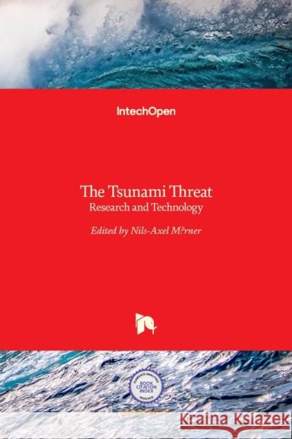 The Tsunami Threat: Research and Technology Nils-Axel Morner 9789533075525 Intechopen - książka