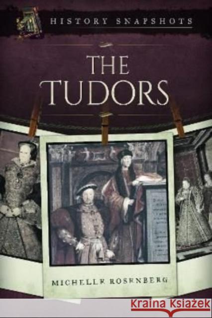 The Tudors Rosenberg, Michelle 9781473897922 Pen & Sword Books Ltd - książka