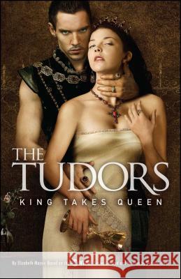 The Tudors: King Takes Queen Anne Gracie 9781416948872 Simon Spotlight Entertainment - książka
