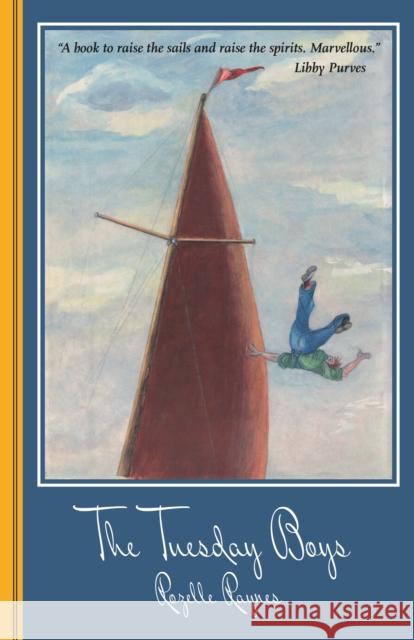 The Tuesday Boys Rozelle Raynes 9781899262700 Golden Duck (UK) Ltd - książka