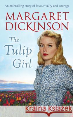 The Tulip Girl Margaret Dickinson 9781447225423  - książka