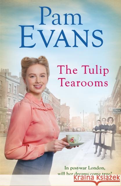 The Tulip Tearooms: A compelling saga of heartache and happiness in post-war London Pamela Evans 9781472256805 Headline Publishing Group - książka